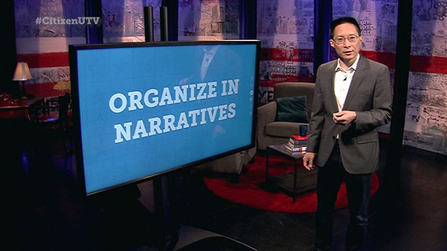 Citizen University TV:  Lesson 205 - Organize in Narratives
