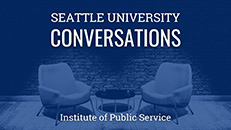 Seattle University Conversations