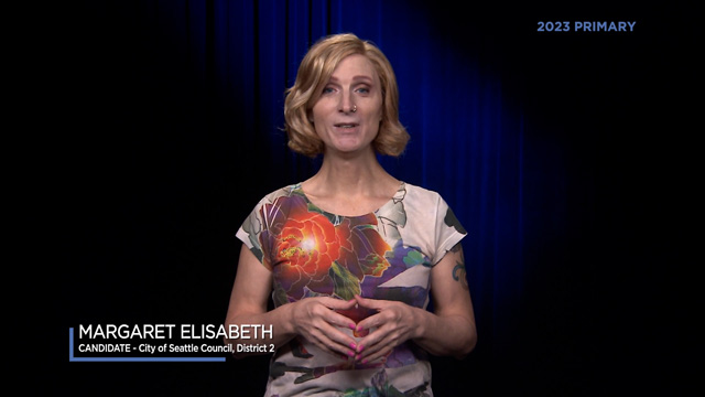 Margaret Elisabeth, candidate for City of Seattle, Council District 2 Margaret Elisabeth, candidate for City of Seattle, Council District 2