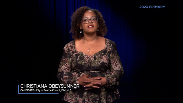 ChrisTiana ObeySumner, candidate for City of Seattle, Council District 5 ChrisTiana ObeySumner, candidate for City of Seattle, Council District 5