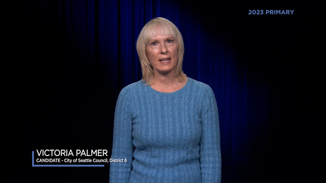 Victoria Palmer, candidate for City of Seattle, Council District 6 Victoria Palmer, candidate for City of Seattle, Council District 6