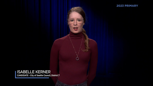 Isabelle Kerner, candidate for City of Seattle, Council District 7 Isabelle Kerner, candidate for City of Seattle, Council District 7