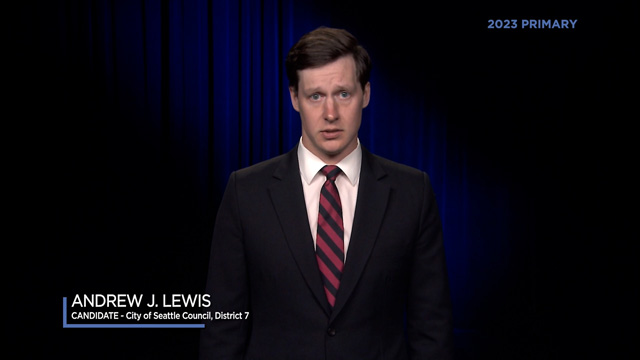 Andrew J. Lewis, candidate for City of Seattle, Council District 7 Andrew J. Lewis, candidate for City of Seattle, Council District 7