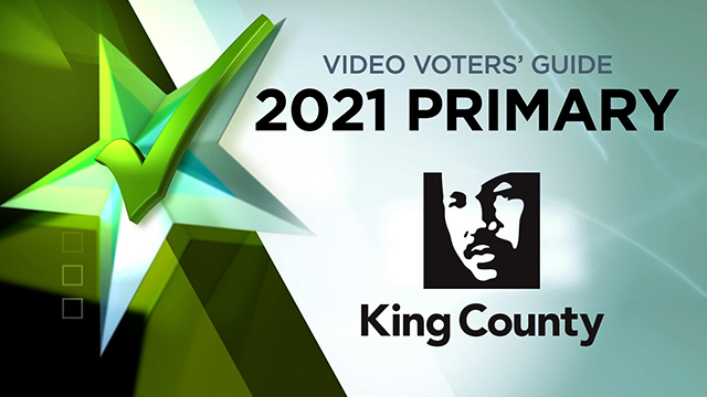 Video Voters’ Guide Primary Election 2021 - King County
